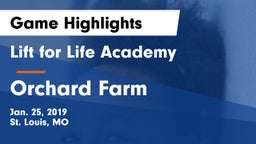Lift for Life Academy  vs Orchard Farm  Game Highlights - Jan. 25, 2019