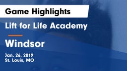 Lift for Life Academy  vs Windsor Game Highlights - Jan. 26, 2019