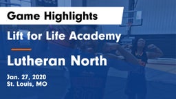 Lift for Life Academy  vs Lutheran North  Game Highlights - Jan. 27, 2020