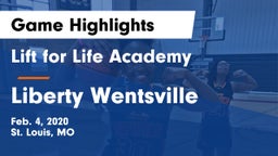 Lift for Life Academy  vs Liberty Wentsville Game Highlights - Feb. 4, 2020
