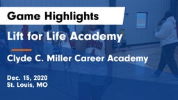 Lift for Life Academy  vs Clyde C. Miller Career Academy Game Highlights - Dec. 15, 2020