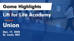 Lift for Life Academy  vs Union Game Highlights - Dec. 17, 2020