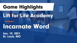 Lift for Life Academy  vs Incarnate Word Game Highlights - Jan. 19, 2021