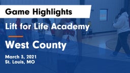 Lift for Life Academy  vs West County  Game Highlights - March 3, 2021