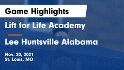 Lift for Life Academy  vs Lee Huntsville Alabama Game Highlights - Nov. 20, 2021