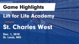 Lift for Life Academy  vs St. Charles West  Game Highlights - Dec. 1, 2018