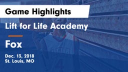 Lift for Life Academy  vs Fox  Game Highlights - Dec. 13, 2018