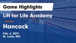 Lift for Life Academy  vs Hancock  Game Highlights - Feb. 6, 2019