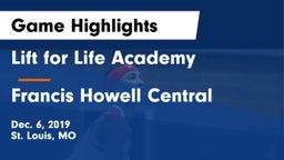 Lift for Life Academy  vs Francis Howell Central Game Highlights - Dec. 6, 2019
