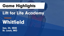 Lift for Life Academy  vs Whitfield Game Highlights - Jan. 24, 2020