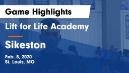 Lift for Life Academy  vs Sikeston Game Highlights - Feb. 8, 2020