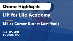 Lift for Life Academy  vs Miller Career District Semifinals  Game Highlights - Feb. 27, 2020