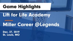 Lift for Life Academy  vs Miller Career @Legends Game Highlights - Dec. 27, 2019