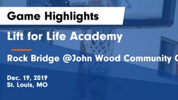 Lift for Life Academy  vs Rock Bridge @John Wood Community College Game Highlights - Dec. 19, 2019