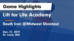 Lift for Life Academy  vs South Iron @Midwest Shootout Game Highlights - Dec. 21, 2019