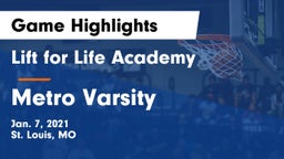 Lift for Life Academy  vs Metro  Varsity Game Highlights - Jan. 7, 2021