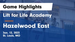 Lift for Life Academy  vs Hazelwood East  Game Highlights - Jan. 12, 2023