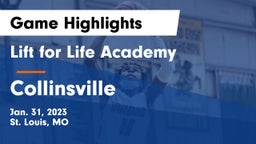 Lift for Life Academy  vs Collinsville  Game Highlights - Jan. 31, 2023