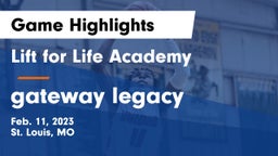 Lift for Life Academy  vs gateway legacy Game Highlights - Feb. 11, 2023