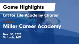 Lift for Life Academy Charter  vs Miller Career Academy Game Highlights - Nov. 30, 2023
