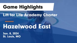 Lift for Life Academy Charter  vs Hazelwood East  Game Highlights - Jan. 8, 2024