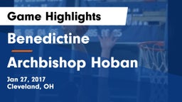 Benedictine  vs Archbishop Hoban  Game Highlights - Jan 27, 2017