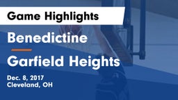 Benedictine  vs Garfield Heights  Game Highlights - Dec. 8, 2017