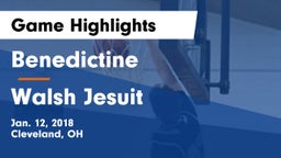 Benedictine  vs Walsh Jesuit Game Highlights - Jan. 12, 2018