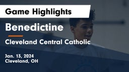 Benedictine  vs Cleveland Central Catholic Game Highlights - Jan. 13, 2024