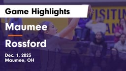 Maumee  vs Rossford  Game Highlights - Dec. 1, 2023