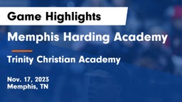 Memphis Harding Academy vs Trinity Christian Academy  Game Highlights - Nov. 17, 2023