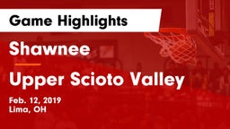 Shawnee  vs Upper Scioto Valley  Game Highlights - Feb. 12, 2019