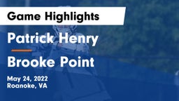 Patrick Henry  vs Brooke Point Game Highlights - May 24, 2022