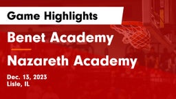 Benet Academy  vs Nazareth Academy  Game Highlights - Dec. 13, 2023