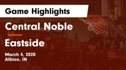 Central Noble  vs Eastside  Game Highlights - March 4, 2020