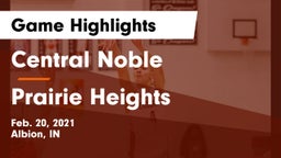 Central Noble  vs Prairie Heights  Game Highlights - Feb. 20, 2021