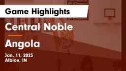 Central Noble  vs Angola  Game Highlights - Jan. 11, 2023