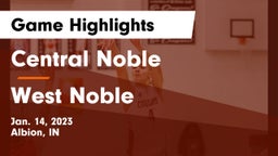 Central Noble  vs West Noble  Game Highlights - Jan. 14, 2023