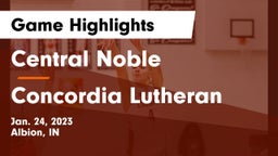 Central Noble  vs Concordia Lutheran  Game Highlights - Jan. 24, 2023