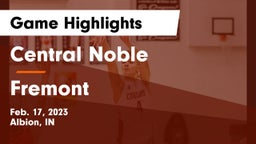 Central Noble  vs Fremont  Game Highlights - Feb. 17, 2023