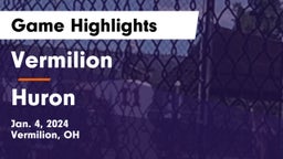 Vermilion  vs Huron  Game Highlights - Jan. 4, 2024