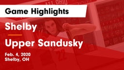 Shelby  vs Upper Sandusky  Game Highlights - Feb. 4, 2020