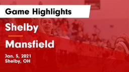 Shelby  vs Mansfield  Game Highlights - Jan. 5, 2021