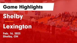 Shelby  vs Lexington  Game Highlights - Feb. 16, 2023