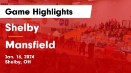 Shelby  vs Mansfield  Game Highlights - Jan. 16, 2024