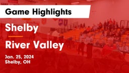 Shelby  vs River Valley  Game Highlights - Jan. 25, 2024
