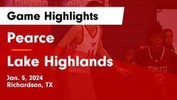 Pearce  vs Lake Highlands  Game Highlights - Jan. 5, 2024