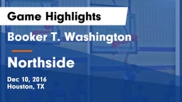 Booker T. Washington  vs Northside  Game Highlights - Dec 10, 2016