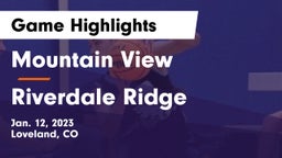 Mountain View  vs Riverdale Ridge  Game Highlights - Jan. 12, 2023