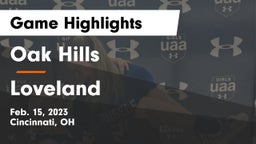 Oak Hills  vs Loveland  Game Highlights - Feb. 15, 2023